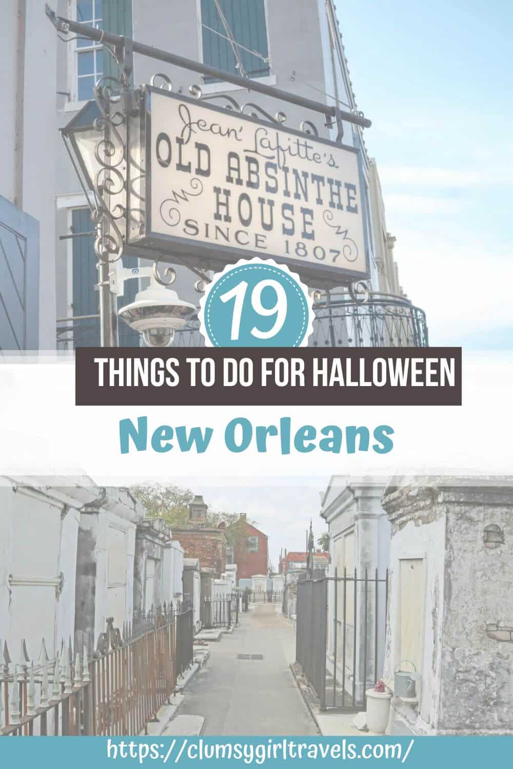 Pinterest graphic for 19 things to do for Halloween in New Orleans, with the Old Absinthe House sign and St. Louis Cemetery