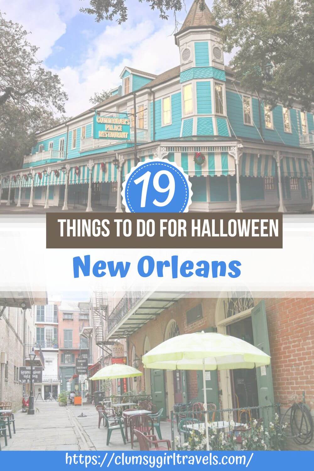 Pinterest graphic for 19 things to do for Halloween in New Orleans, with Commander's Palace and Pirate's Alley