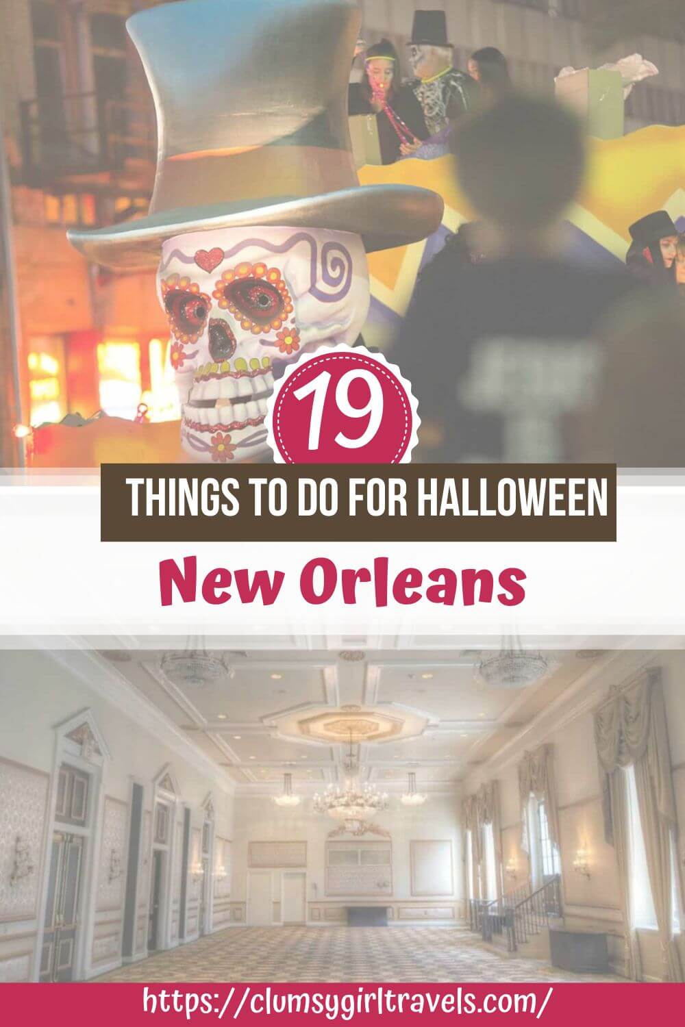 Pinterest graphic for 19 things to do for Halloween in New Orleans, with a Krewe of Boo float and the Bourbon Orleans ballroom
